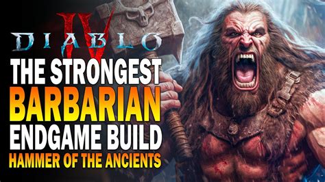 The Strongest Best Endgame Barbarian Build In Diablo Diablo