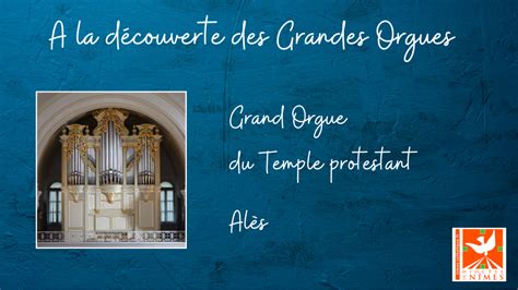 A La D Couverte Des Grandes Orgues Lorgue Du Temple Protestant D