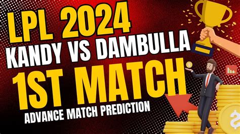 Kandy Vs Dambulla 1st Match Prediction LPL 2024 BLK Vs DS BLK Vs DS