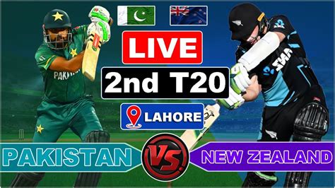 Live Pakistan Vs New Zealand 2nd T20 Match Live Commentary Pak Vs