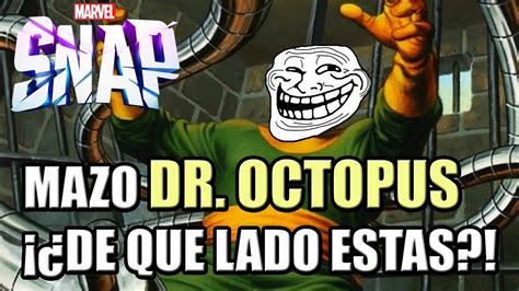 Mazo DR TROLLTOPUS Digo OCTOPUS MARVEL SNAP YouTube