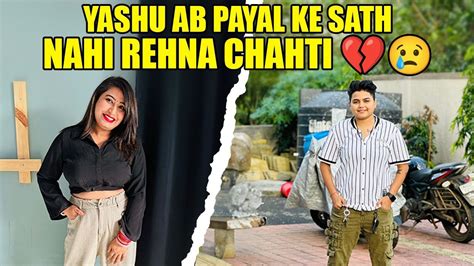 Yashu Ab Payal Ke Sath Nahi Rehna Chahti Yashalsvlogs Youtube