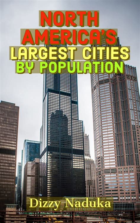 Buy North America’s Largest Cities by Population: 40+ Largest Cities in ...