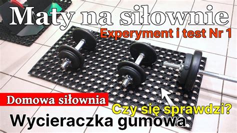 A Urowa Gumowa Mata Na Si Owni Pod Hantle I Sztangi Czy Zda Egzamin