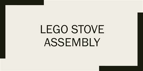 Lego Assembly Instructions