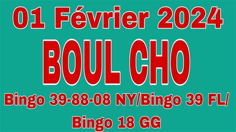 BOUL CHO POU JODIA 01 FÉVRIER 2024 BINGO 39 88 08 NY BINGO 39 FL