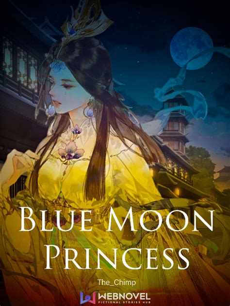 Read Blue Moon Princess The Chimp Webnovel