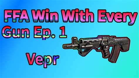 Ffa Win With Every Gun Ep Vepr Youtube