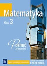 Podręcznik szkolny Poznać Zrozumieć Matematyka Podręcznik Klasa 3