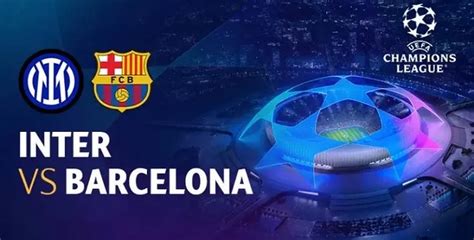 LINK LIVE STREAMING Inter Milan Vs Barcelona Di Liga Champions Laga