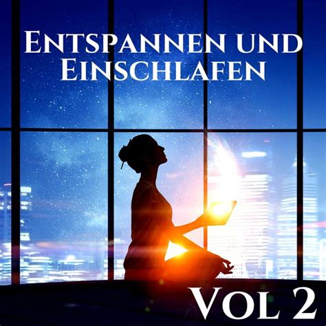 Entspannen Und Einschlafen Vol Musik Zum Chillen Wellnessmusik