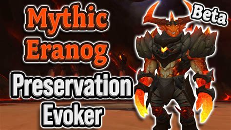 BETA Preservation Evoker Mythic Eranog Gameplay Dragonflight Beta