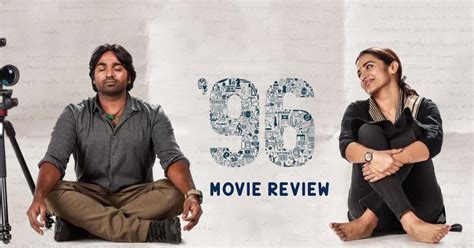 96 Movie Review Vijay Sethupathi And Trisha Star In A Soul Stirring