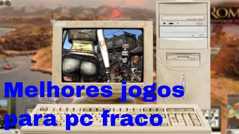 OS 5 MELHORES JOGOS PARA PC FRACO Descubra as melhores opções em sites