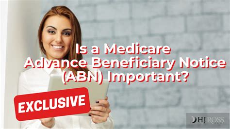 Is A Medicare Advance Beneficiary Notice Abn Important Hj Ross Company