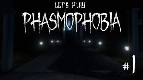 Lets Play Phasmophobia Ep 1 Youtube