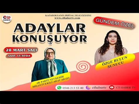 GÜNDEM ÖZEL ADAYLAR KONUŞUYOR AK PARTİ NEVŞEHİR MİLLETVEKİLİ ADAY