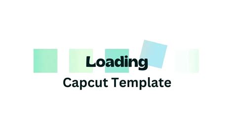 Loading Capcut Template Links