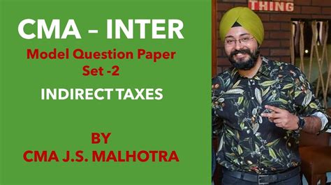 Cma Inter Discussion On Model Question Paper Set Indirect Tax