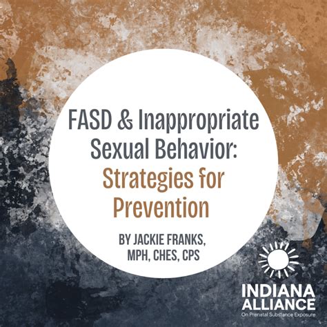 Fasd And Inappropriate Sexual Behavior Strategies For Prevention