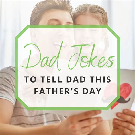 21 Dad Jokes to Tell Your Dad this Father's Day