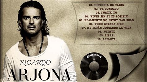 R I C A R D O A R J O N A Exitos Romanticos Mix Ricardo Arjona