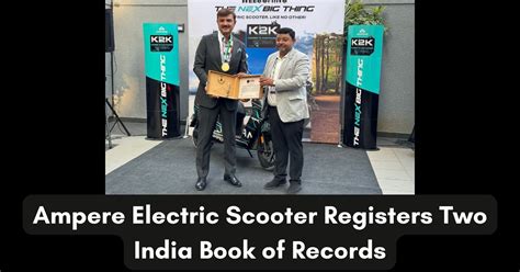 Ampere Electric Scooter Registers Two India Book of Records