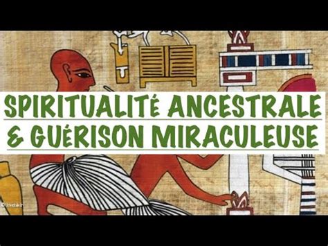 SPIRITUALITÉ ANCESTRALE GUÉRISON MIRACULEUSE LES LOIS FONDAMENTALES