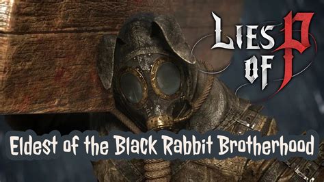 Lies Of P Eldest Of The Black Rabbit Brotherhood YouTube