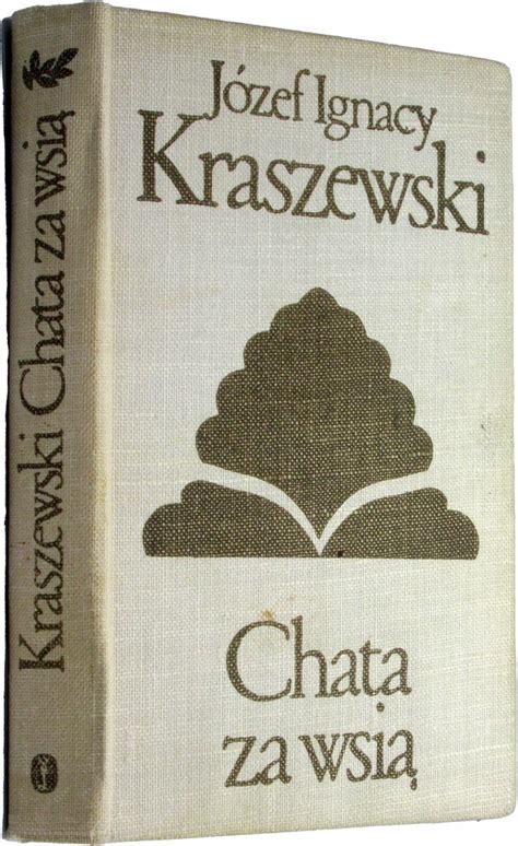 Chata za wsią Kraszewski Józef Ignacy bkpio 12444369192 oficjalne