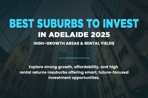 Which Are The Best Suburbs To Invest In Adelaide For Top Growth