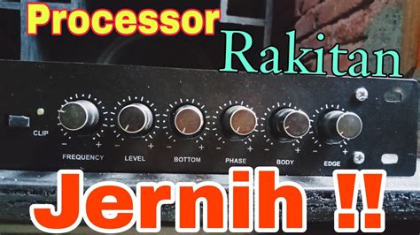 Pengetesan Audio Processor Rakitan Yang Super Jernih YouTube