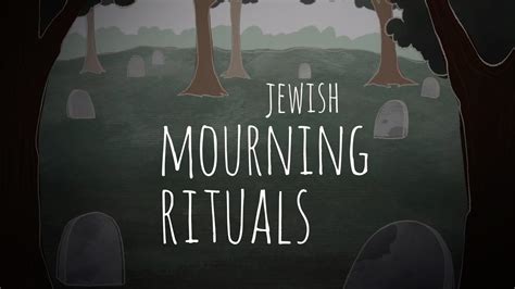 Jewish Mourning Rituals An Overview Youtube