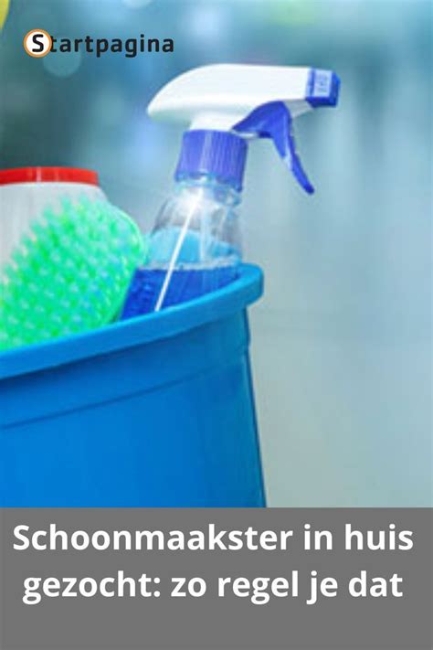 Schoonmaakster In Huis Gezocht Zo Regel Je Dat Huishouden