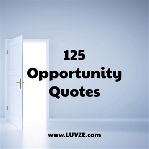 125 Opportunity Quotes and Sayings