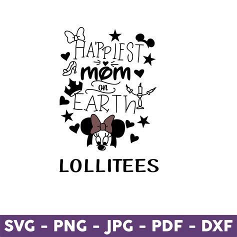 Happiest Mom On Earth Svg Mom Svg Minnie Mouse Disney Svg Inspire