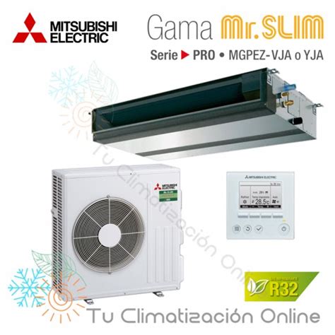 Oferta Aire Acondicionado Conductos Mitsubishi Mgpez Vja Serie Pro