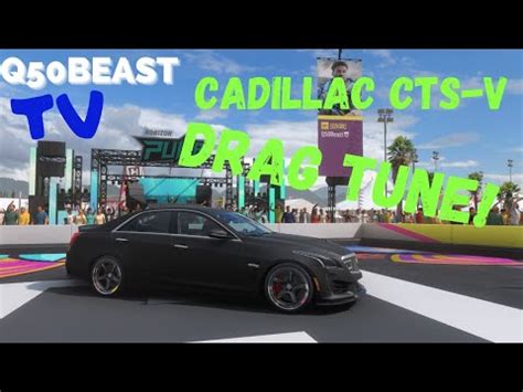 Cadillac CTS V Drag Tune Forza Horizon 5 4K YouTube