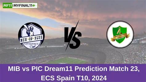 MIB Vs PIC Dream11 Prediction Today Match 23 Pitch Report Playing11