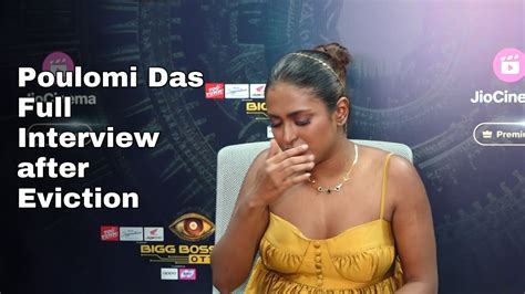 Poulomi Das Full Interview After Bigg Boss Ott Season Eviction Jio