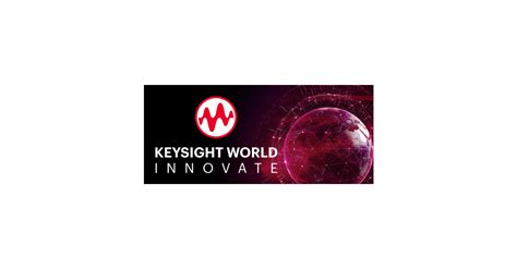 Keysight World Innovate To Spotlight Emerging Technologies And Trends