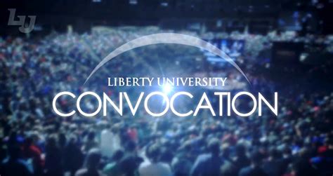 Convocation - Liberty University Residential