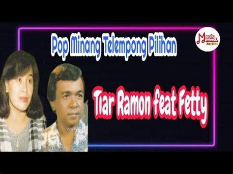 Pop Minang Talempong Pilihan Tiar Ramon Feat Fetty YouTube