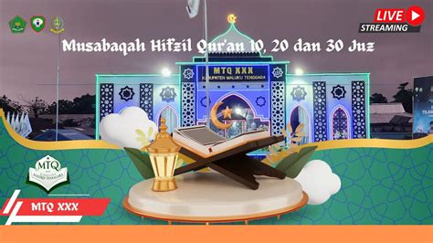 Live Musabaqah Hifzil Qur An 10 20 Dan 30 Juz MTQ XXX Kabupaten