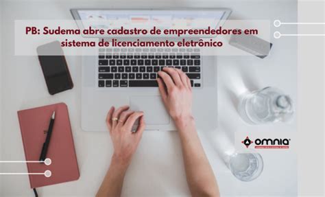 PB Sudema Abre Cadastro De Empreendedores Em Sistema De Licenciamento