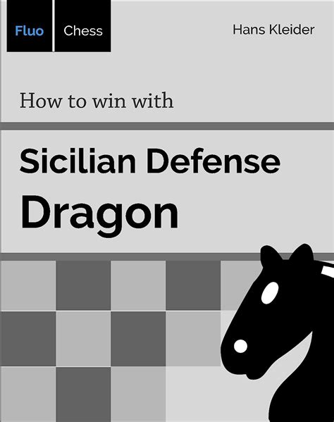 Amazon.com: How to win with Sicilian Defense - Dragon eBook : Kleider ...