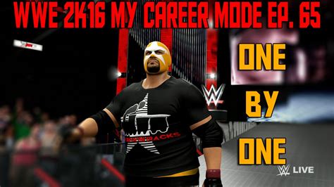 WWE 2K16 My Career Mode Ep 65 One By One WWE MyCareer Gameplay