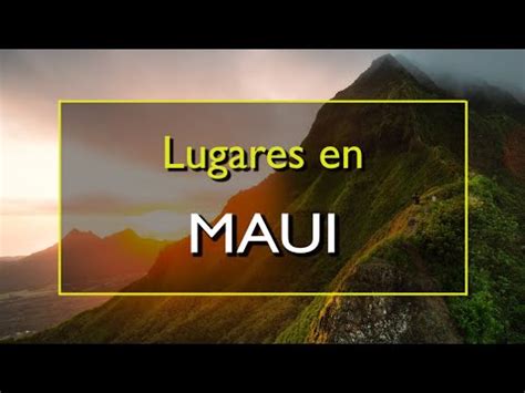 Los Mejores Lugares Para Visitar En Maui Hawaii YouTube