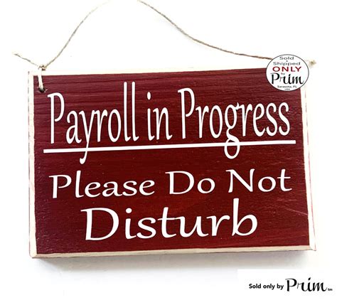 8x6 Payroll In Progress Please Do Not Disturb Custom Wood Sign Printing