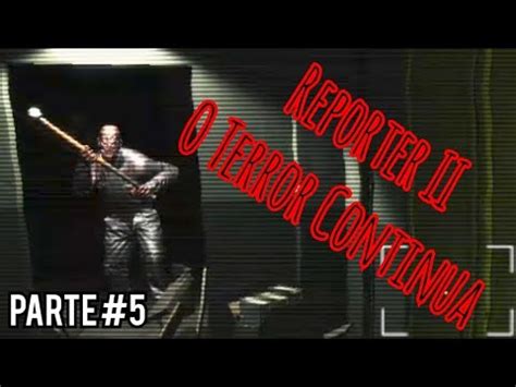 Reporter 2 Scary Horror Game O Terror Continua Parte 5 YouTube